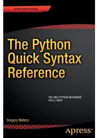 The Python Quick Syntax Reference, (Paperback)