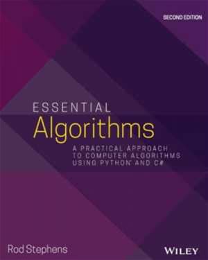 Essential Algorithms: A Practical Approach To Computer Algorithms Using Python And C