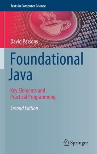 Foundational Java: Key Elements And Practical Programming - Hardcover