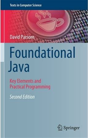 Texts In Computer Science Foundational Java: Key Elements And Practical Programming, (Hardcover)