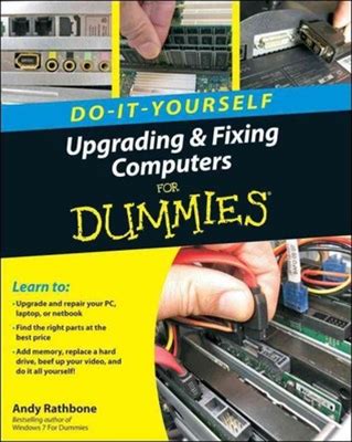Upgrading & Fixing Computers Do-It-Yourself For Dummies, Paperback By Rathbon...