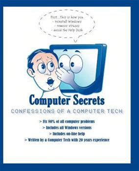 Computer Secrets Confessions Of A Computer Tech (Middle English Edition) By Kenneth M. Jaskulski By Thriftbooks, Paperback