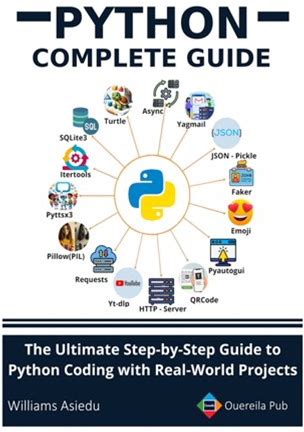 Python Complete Guide: The Ultimate Step-By-Step Guide To Python Coding With Real-World Projects, (Paperback)