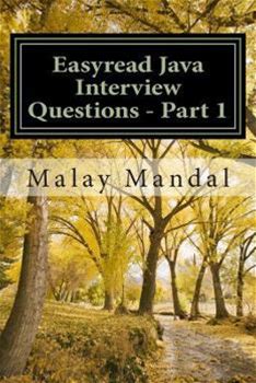 Easyread Java Interview Questions Part 1: Interview Questions And Answers On Core Java And Related Topics By Mandal, Malay By Thriftbooks, Paperback