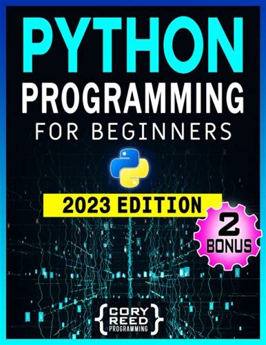 Python Programming For Beginners: The Most Comprehensive Programming Guide To Become A Python Expert From Scratch In No Time. Includes Hands-On Exercises (Pdf/Epub Version)