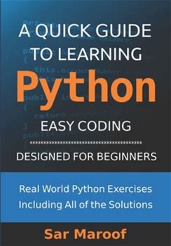 A Quick Guide To Learning Python: Easy Coding, Designed For Beginners By Maroof, Sar By Thriftbooks, Paperback