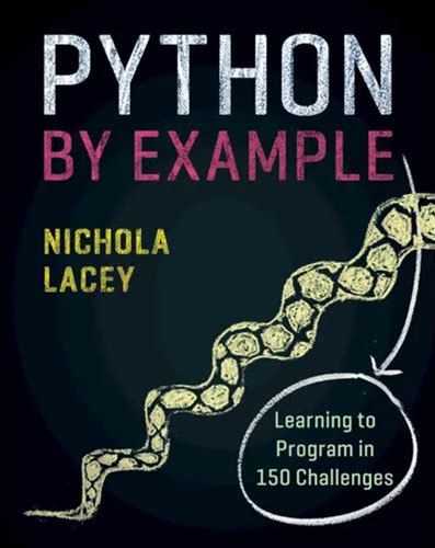 Python By Example: Learning To Program In 150 Challenges - Paperback
