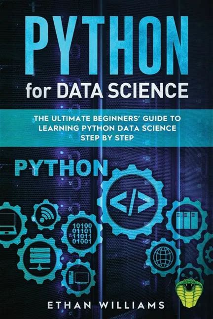 Python For Data Science: The Ultimate Beginners' Guide To Learning Python Data Science Step By Step - Paperback