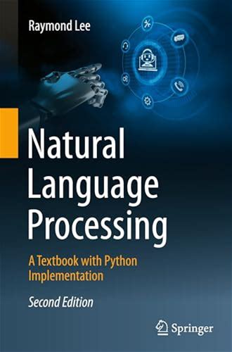 Natural Language Processing, A Textbook With Python Implementation 0 [New] [Hardcover]