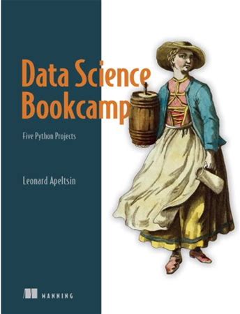 Data Science Bookcamp : Five Real-World Python Projects (Paperback)