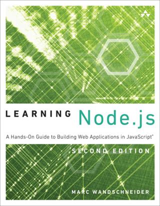 Learning Node.Js 2nd Edition A Hands-On Guide To Building Web Applications In Javascript - Pdf/Epub Version Downloadable
