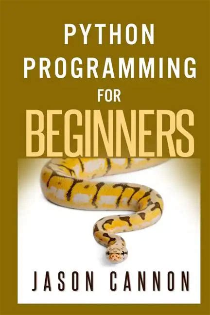 Python Programming For Beginners: An Introduction To The Python Computer Language And Computer Programming - Paperback
