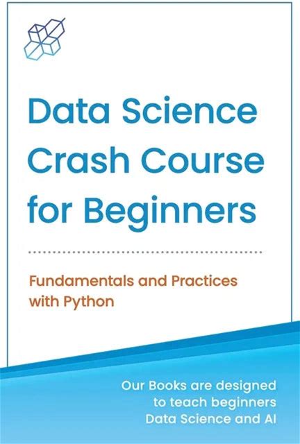 Data Science Crash Course For Beginners With Python: Fundamentals And Practices With Python - Paperback