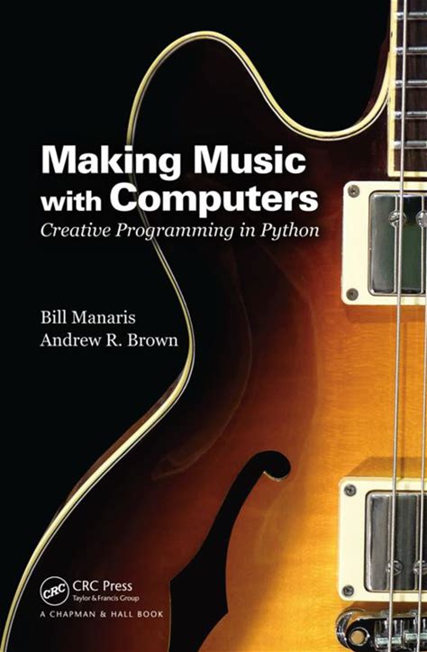 Making Music With Computers Creative Programming In Python 1st Edition A€" Pdf/Epub Version Downloadable