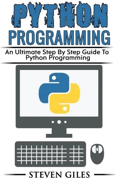 Python Programming: Learn How To Program Python, With Hacking Techniques, Step By Step Guide, How To Use Python, Become And Expert Python Programmer! - Paperback