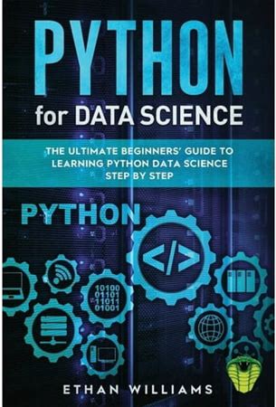 Python For Data Science: Python For Data Science: The Ultimate Beginners' Guide To Learning Python Data Science Step By Step (Paperback)