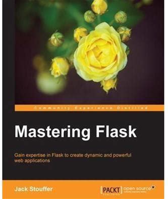 Mastering Flask: Comprehensive Python Web Development Guide