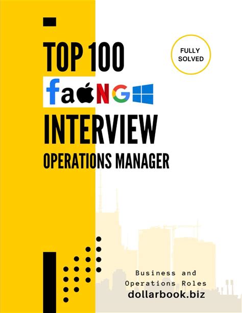 Top 100 Operations Manager Interview Questions: Fully Solved: Interview Like A Pro And Lead Operational Excellence (Business And Operations)