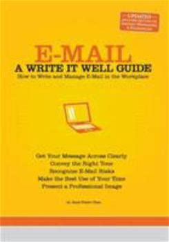 Email: A Write It Well Guide: How To Write And Manage Email In The Workplace By Chan, Janis Fisher By Thriftbooks, Paperback
