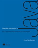 Functional Programming In Java How Functional Techniques Improve Your Java