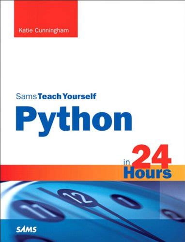 Python In 24 Hours, Sams Teach Yourself Ebook