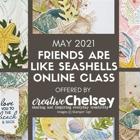 Digital Download Tutorials - Handmade Greeting Card Making Class - May 2021 Friends Are Like Seashells