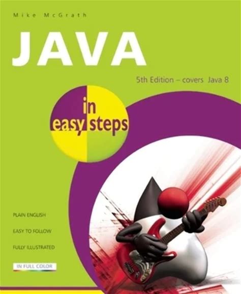 Java In Easy Steps: Covers Java 8