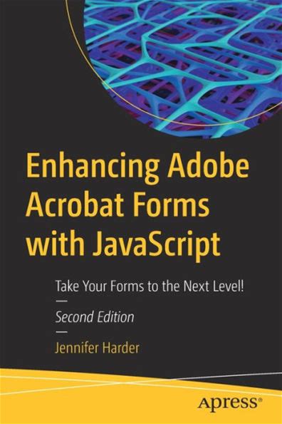 Enhancing Adobe Acrobat Forms With Javascript: Take Your Forms To The Next Level!