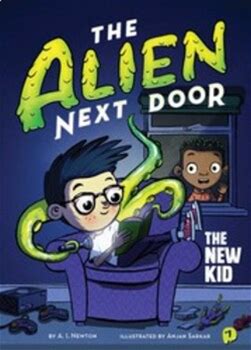 The Alien Next Door 1 -The New Kid: Test Questions Package, By A. I. Newton