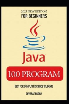 100 Java Program Examples Best For Beginners Java Programming Book By Rudra, Devbrat By Thriftbooks, Paperback