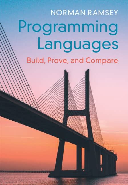 Programming Languages: Build, Prove, And Compare (Pdf/Epub Version)