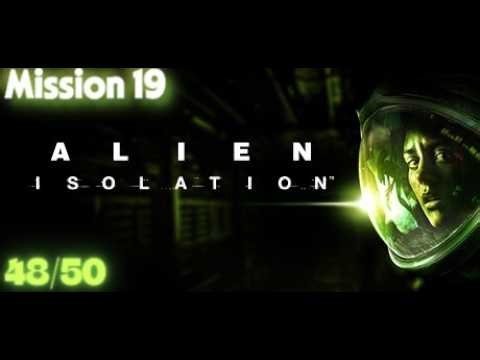 Alien: Isolation – Mission 19 Walkthrough
