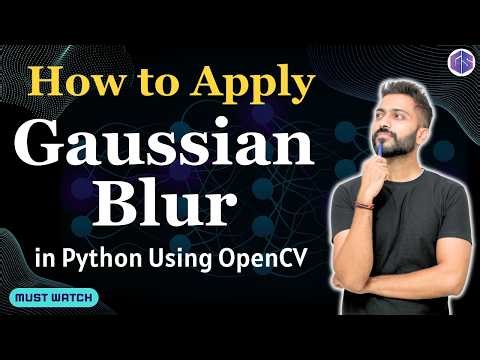 How to Apply Gaussian Blur in Python Using OpenCV