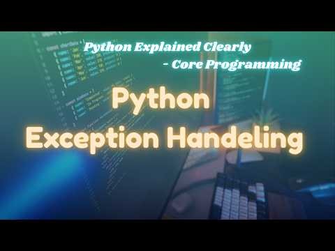 Python Exception Handling | Try Except, Raise & Errors Explained | @ExcitedNuclei
