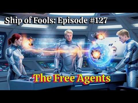 Shadow Quest: SHIP OF FOOLS — Episode 127: The Free Agents / Sci-Fi Thriller Audiobook
