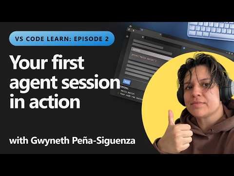 Your first agent session in action | Ep 2 of 6 - VS Code Learn