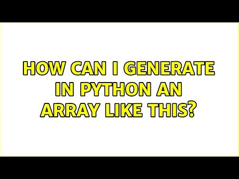 How can I generate in python an array like this?
