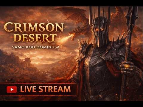 CRIMSON DESERT LIVE- {PART 16} DA LI OVA IGRA IMA SANSE ZA GOTY NAGRADU?