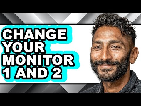 How to Change Your Monitor 1 and 2 (only Way)