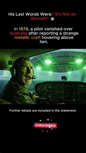 His Last Words Were: "It's Not an Aircraft!" 🛸 #Shorts #Mystery
