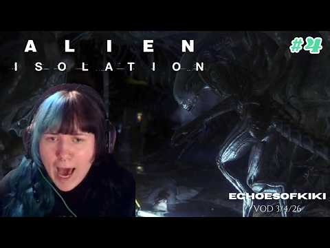 Finishing What We Started In Alien Isolation | Final Part | VOD - 3/4/26