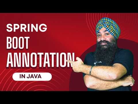 9.7 Spring Boot Annotations Explained | @SpringBootApplication, @Component, @RestController & More
