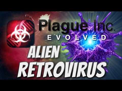 Plague Inc: Custom Scenarios - Alien Retrovirus