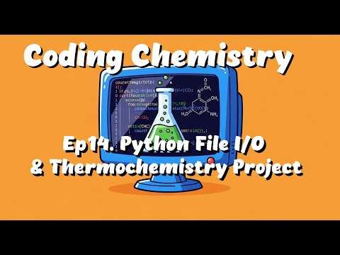 Ep.14. Mastering Python File I/O: Build a Thermochemistry Pipeline