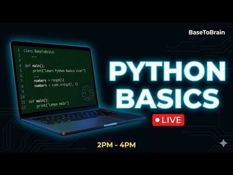 🔴 LIVE — Python Basics From ZERO | Learn With Me | BaseToBrain