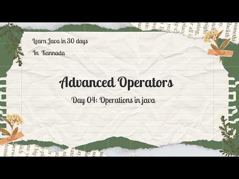 Java Day 04: Assignment, Logical & Ternary Operators in Kannada
