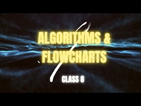 Algorithms & Flowcharts Explained | Class 8 Computer | Step-by-Step Guide