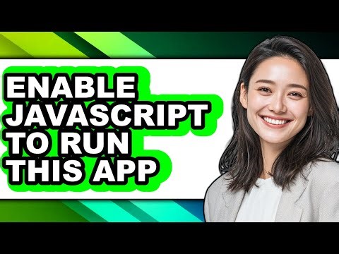 How to Enable Javascript to Run This App (only Way)