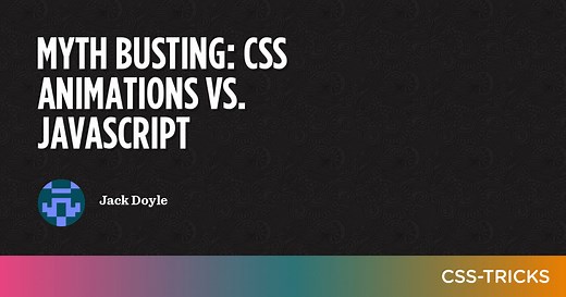 Myth Busting: CSS Animations vs. JavaScript | CSS-Tricks