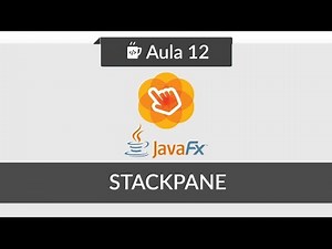 JavaFX para iniciantes - #12 - StackPane